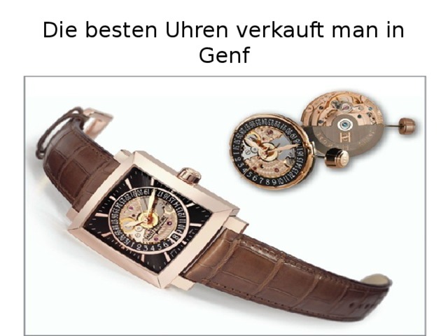 Die besten Uhren verkauft man in Genf