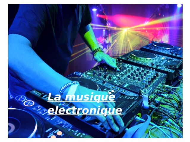 La musique electronique